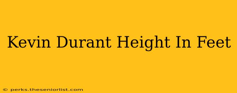 Kevin Durant Height In Feet