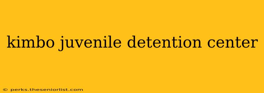 kimbo juvenile detention center