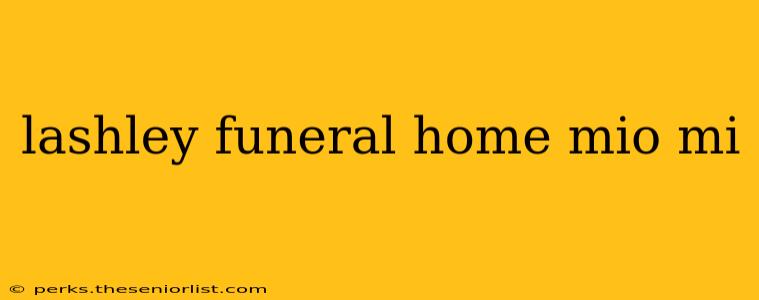lashley funeral home mio mi
