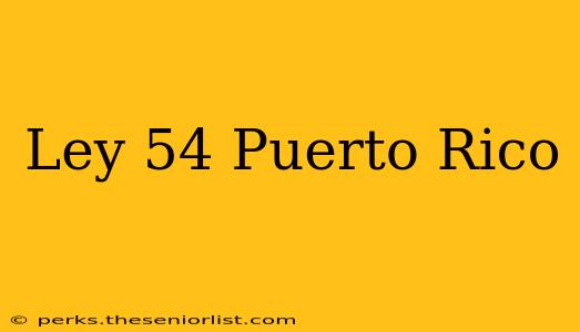 Ley 54 Puerto Rico