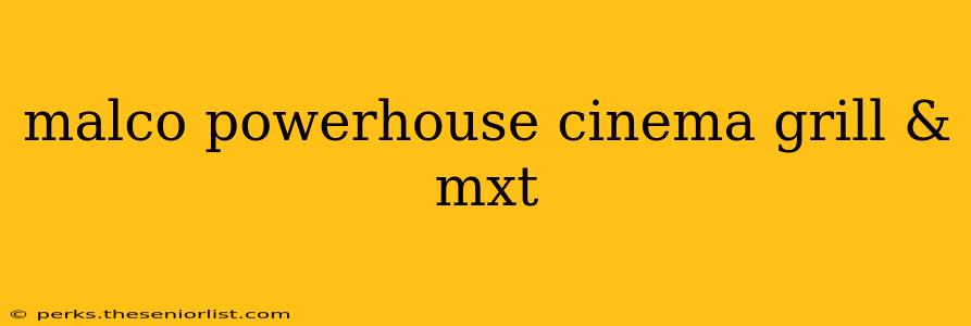 malco powerhouse cinema grill & mxt