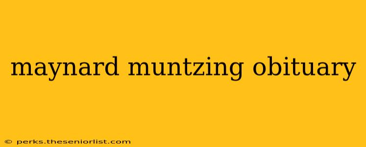 maynard muntzing obituary