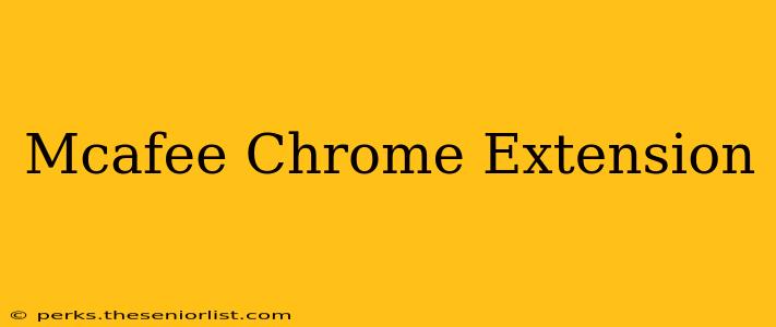 Mcafee Chrome Extension