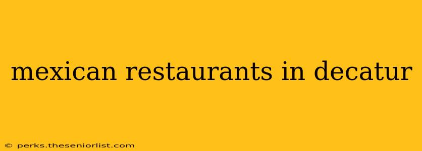 mexican restaurants in decatur