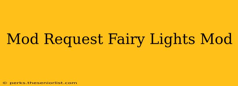 Mod Request Fairy Lights Mod