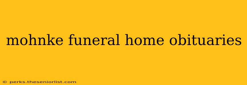 mohnke funeral home obituaries
