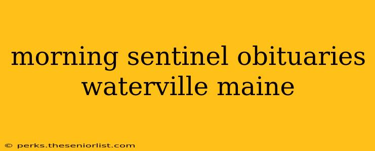 morning sentinel obituaries waterville maine