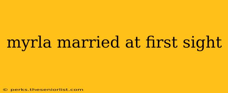 myrla married at first sight