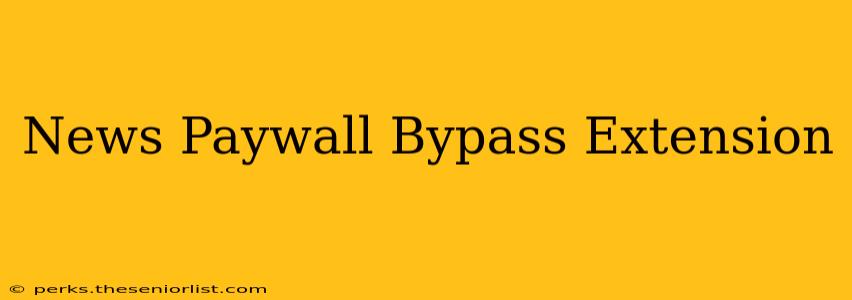 News Paywall Bypass Extension