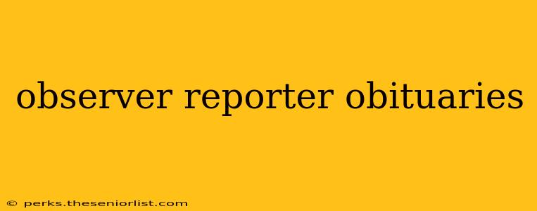 observer reporter obituaries