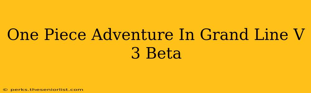 One Piece Adventure In Grand Line V 3 Beta