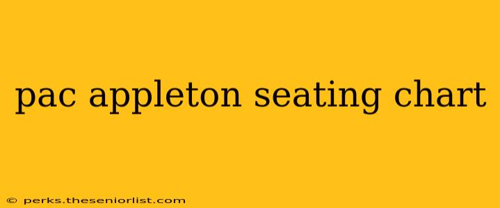 pac appleton seating chart