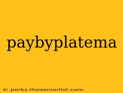 paybyplatema