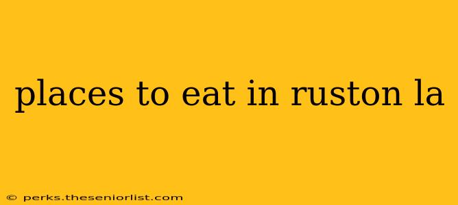 places to eat in ruston la