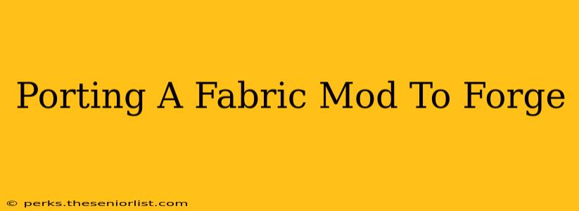 Porting A Fabric Mod To Forge