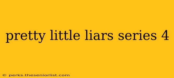 pretty little liars series 4