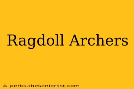 Ragdoll Archers