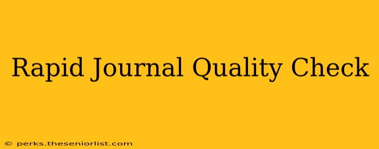 Rapid Journal Quality Check