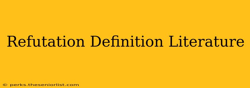 Refutation Definition Literature