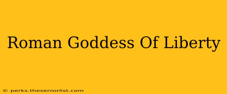 Roman Goddess Of Liberty
