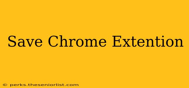 Save Chrome Extention