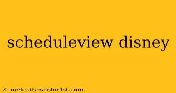 scheduleview disney
