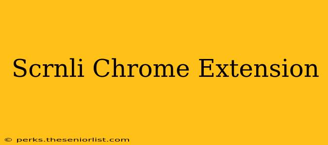 Scrnli Chrome Extension