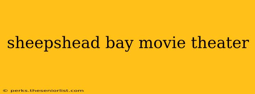 sheepshead bay movie theater
