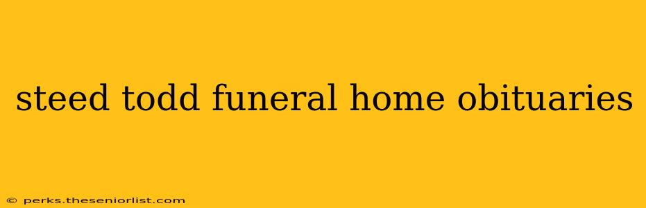 steed todd funeral home obituaries