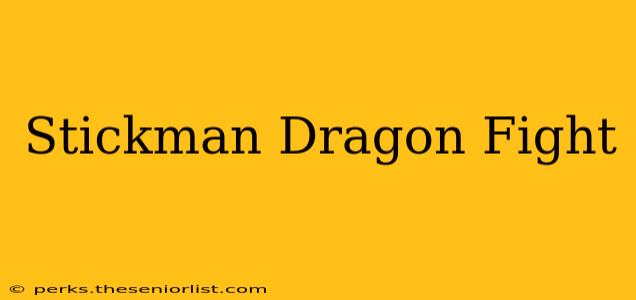Stickman Dragon Fight