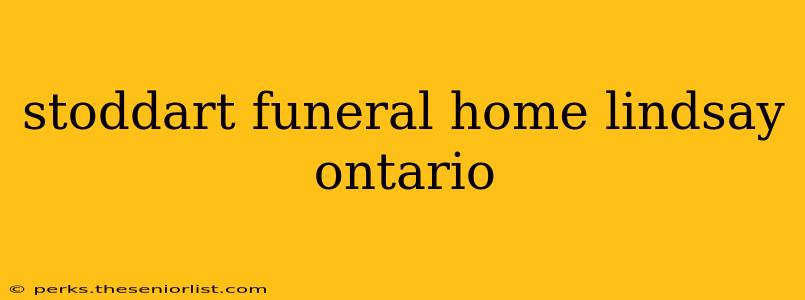stoddart funeral home lindsay ontario