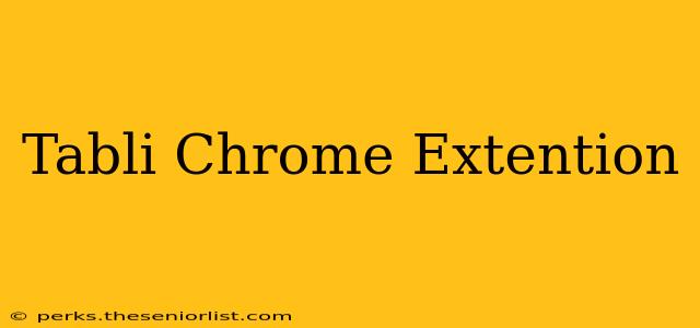 Tabli Chrome Extention