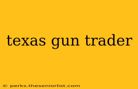 texas gun trader