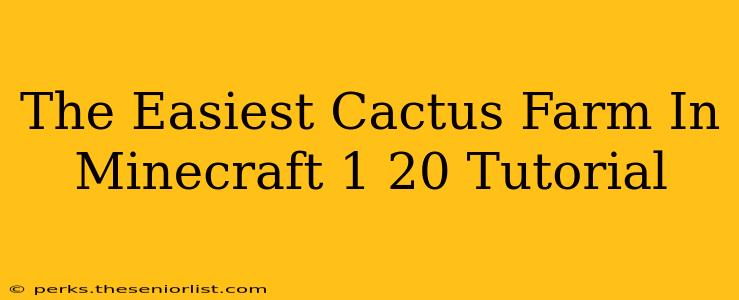 The Easiest Cactus Farm In Minecraft 1 20 Tutorial