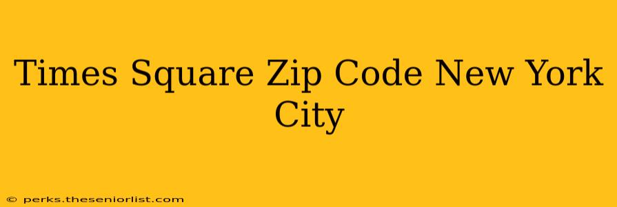 Times Square Zip Code New York City