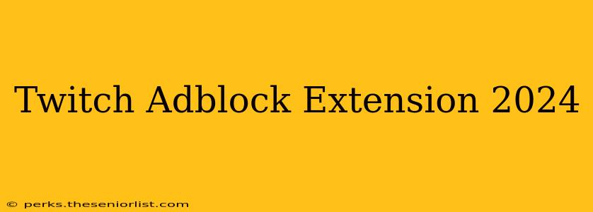 Twitch Adblock Extension 2024