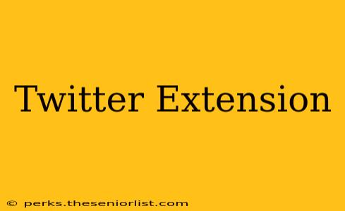 Twitter Extension
