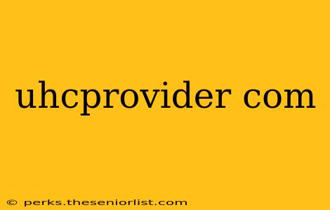 uhcprovider com