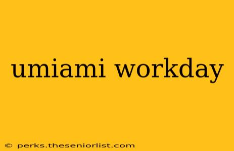 umiami workday