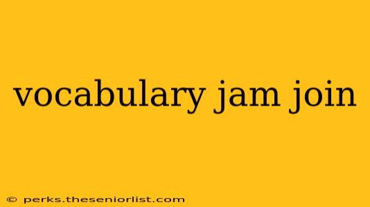 vocabulary jam join