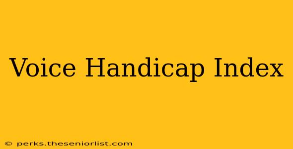 Voice Handicap Index