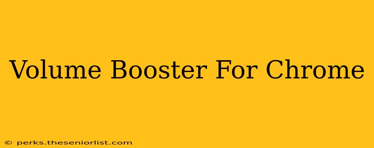 Volume Booster For Chrome