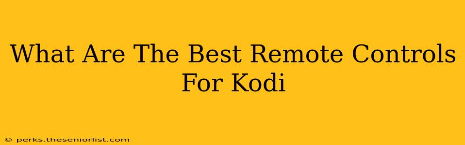 What Are The Best Remote Controls For Kodi