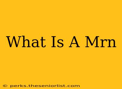 What Is A Mrn