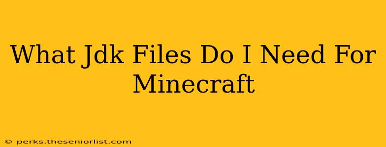 What Jdk Files Do I Need For Minecraft
