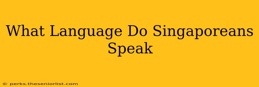 What Language Do Singaporeans Speak
