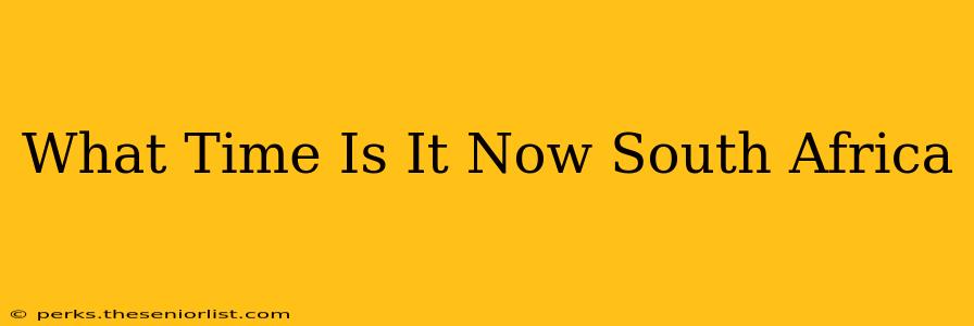 What Time Is It Now South Africa