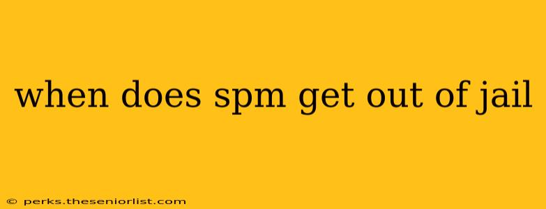 when does spm get out of jail