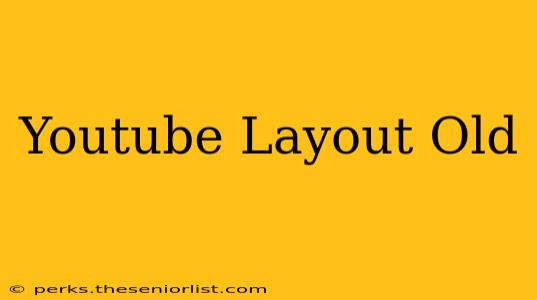Youtube Layout Old
